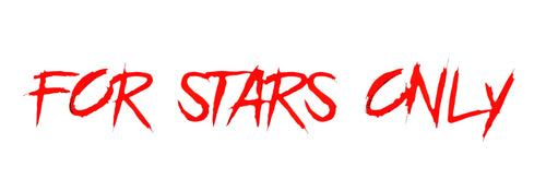 FOR STARS ONLY